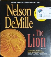 The Lion written by Nelson DeMille performed by Scott Brick on CD (Abridged)